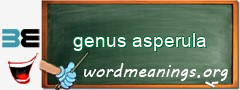 WordMeaning blackboard for genus asperula